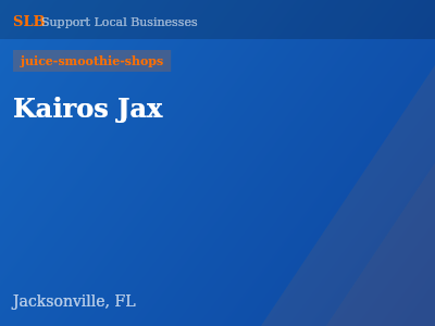 Kairos Jax — juice-smoothie-shops in Jacksonville, FL