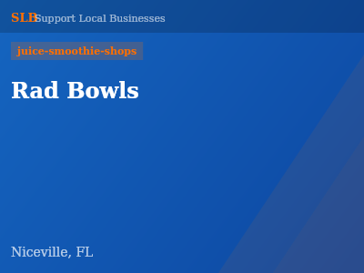 Rad Bowls — juice-smoothie-shops in Niceville, FL