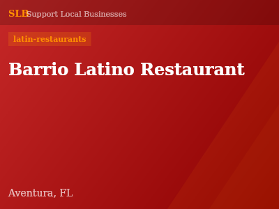 Barrio Latino Restaurant — latin-restaurants in Aventura, FL