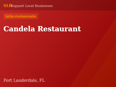 Candela Restaurant — latin-restaurants in Fort Lauderdale, FL