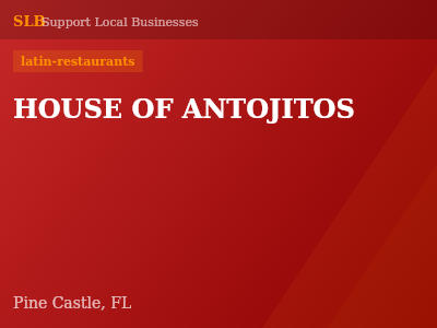 HOUSE OF ANTOJITOS — latin-restaurants in Pine Castle, FL