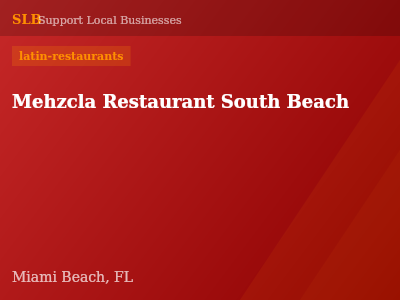 Mehzcla Restaurant South Beach — latin-restaurants in Miami Beach, FL