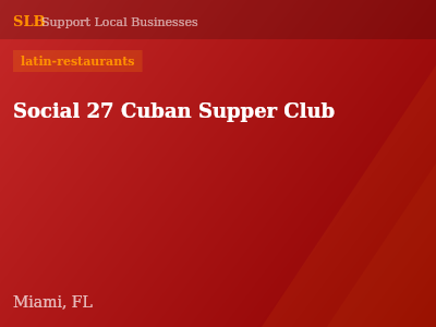 Social 27 Cuban Supper Club — latin-restaurants in Miami, FL