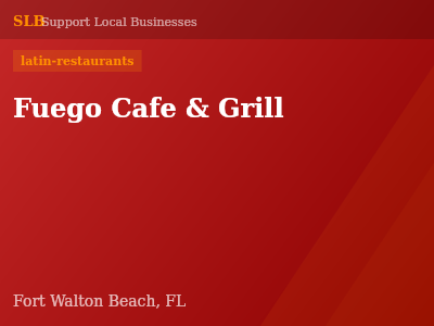 Fuego Cafe & Grill — latin-restaurants in Fort Walton Beach, FL