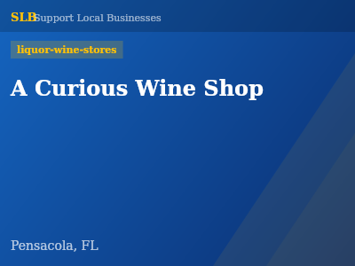 A Curious Wine Shop — liquor-wine-stores in Pensacola, FL