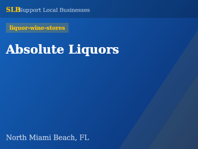 Absolute Liquors — liquor-wine-stores in North Miami Beach, FL