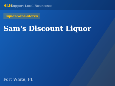 Sam's Discount Liquor — liquor-wine-stores in Fort White, FL
