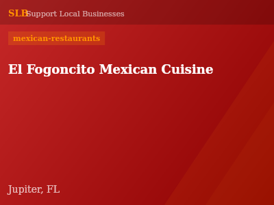 El Fogoncito Mexican Cuisine — mexican-restaurants in Jupiter, FL