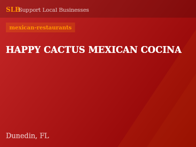 HAPPY CACTUS MEXICAN COCINA — mexican-restaurants in Dunedin, FL