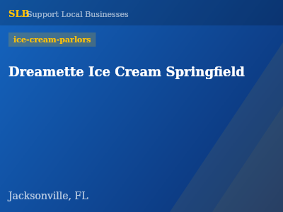 Dreamette Ice Cream Springfield — ice-cream-parlors in Jacksonville, FL