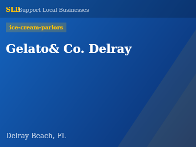 Gelato& Co. Delray — ice-cream-parlors in Delray Beach, FL