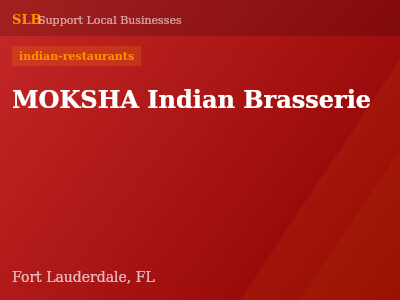 MOKSHA Indian Brasserie — indian-restaurants in Fort Lauderdale, FL