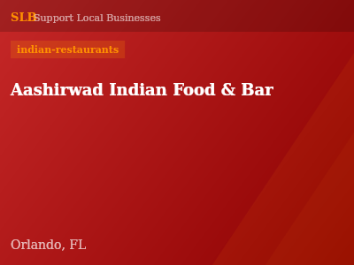 Aashirwad Indian Food & Bar — indian-restaurants in Orlando, FL