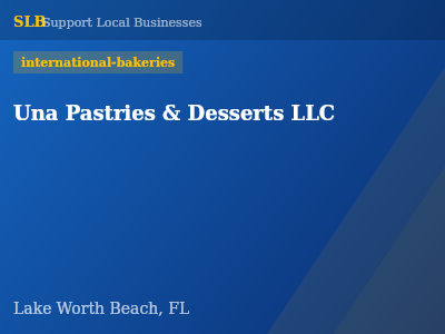 Una Pastries & Desserts LLC — international-bakeries in Lake Worth Beach, FL