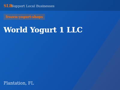 World Yogurt 1 LLC — frozen-yogurt-shops in Plantation, FL