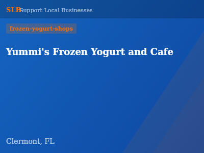 Yummi's Frozen Yogurt and Cafe — frozen-yogurt-shops in Clermont, FL