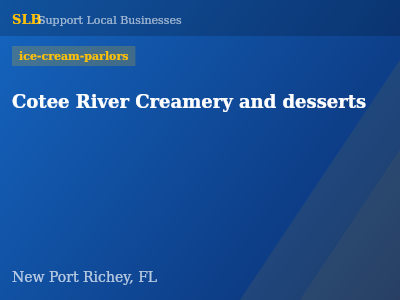 Cotee River Creamery and desserts — ice-cream-parlors in New Port Richey, FL