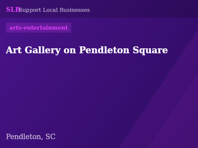 Art Gallery on Pendleton Square — arts-entertainment in Pendleton, SC
