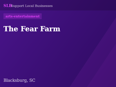The Fear Farm — arts-entertainment in Blacksburg, SC