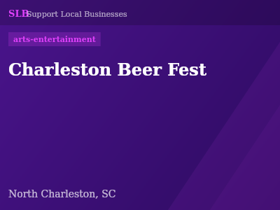 Charleston Beer Fest — arts-entertainment in North Charleston, SC