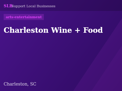 Charleston Wine + Food — arts-entertainment in Charleston, SC