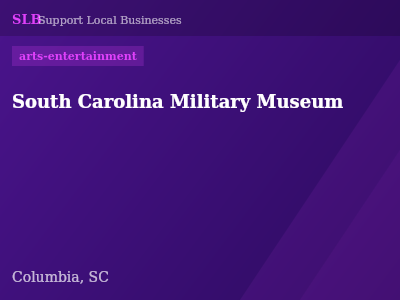 South Carolina Military Museum — arts-entertainment in Columbia, SC