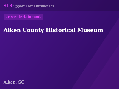 Aiken County Historical Museum — arts-entertainment in Aiken, SC