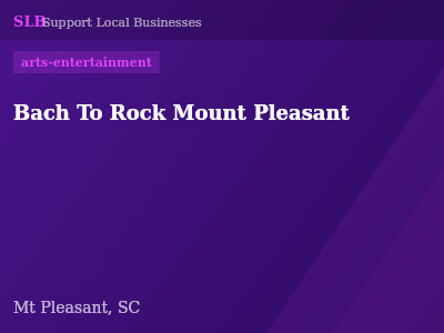 Bach To Rock Mount Pleasant — arts-entertainment in Mt Pleasant, SC
