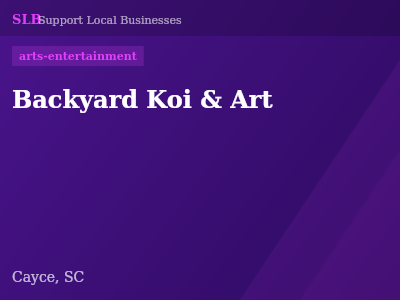 Backyard Koi & Art — arts-entertainment in Cayce, SC