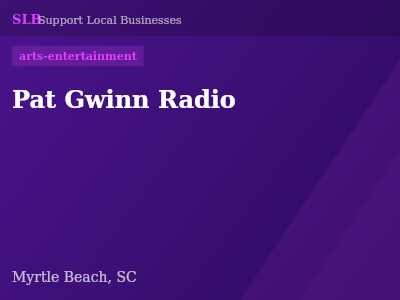 Pat Gwinn Radio — arts-entertainment in Myrtle Beach, SC