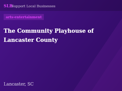 The Community Playhouse of Lancaster County — arts-entertainment in Lancaster, SC
