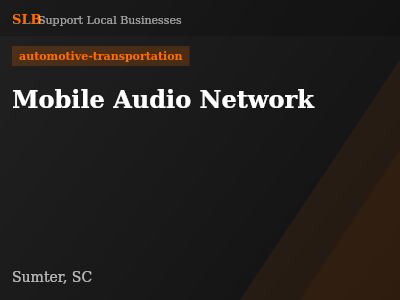 Mobile Audio Network — automotive-transportation in Sumter, SC