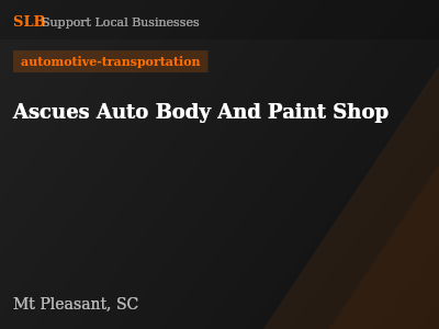 Ascues Auto Body And Paint Shop — automotive-transportation in Mt Pleasant, SC