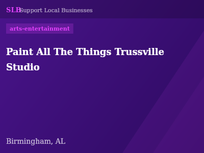 Paint All The Things Trussville Studio — arts-entertainment in Birmingham, AL