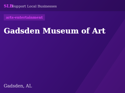 Gadsden Museum of Art — arts-entertainment in Gadsden, AL