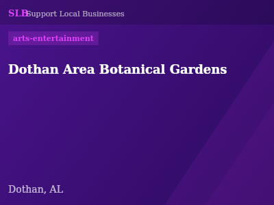 Dothan Area Botanical Gardens — arts-entertainment in Dothan, AL