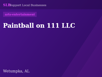 Paintball on 111 LLC — arts-entertainment in Wetumpka, AL
