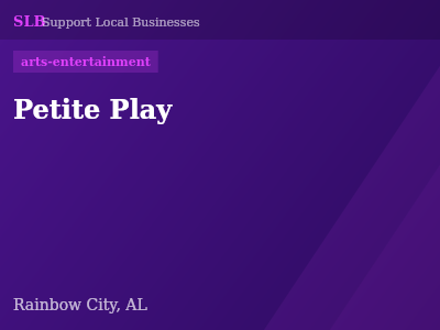 Petite Play — arts-entertainment in Rainbow City, AL