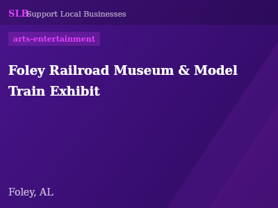 Foley Railroad Museum & Model Train Exhibit — arts-entertainment in Foley, AL