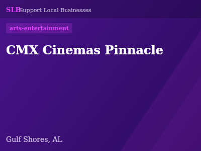 CMX Cinemas Pinnacle — arts-entertainment in Gulf Shores, AL