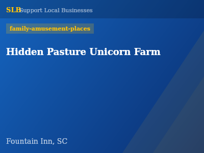Hidden Pasture Unicorn Farm — family-amusement-places in Fountain Inn, SC