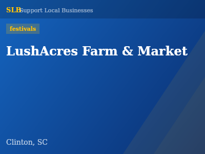 LushAcres Farm & Market — festivals in Clinton, SC