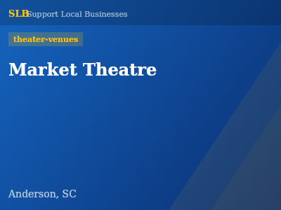Market Theatre — theater-venues in Anderson, SC