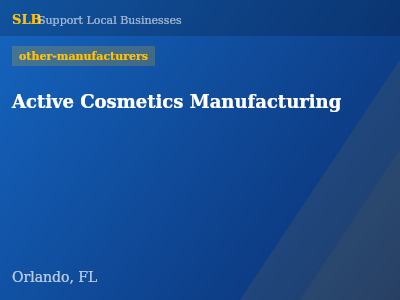 Active Cosmetics Manufacturing — other-manufacturers in Orlando, FL
