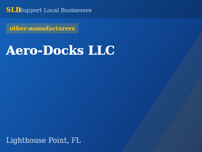 Aero-Docks LLC — other-manufacturers in Lighthouse Point, FL
