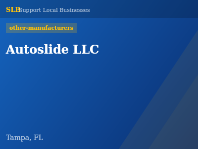 Autoslide LLC — other-manufacturers in Tampa, FL