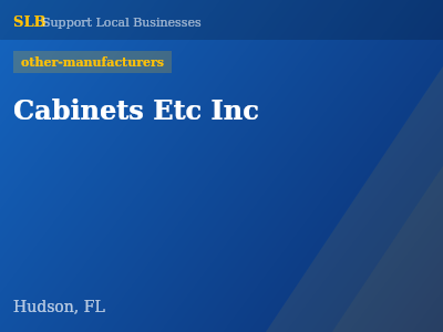 Cabinets Etc Inc — other-manufacturers in Hudson, FL