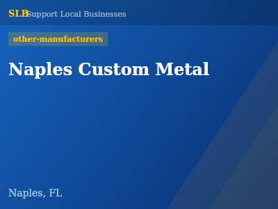 Naples Custom Metal — other-manufacturers in Naples, FL