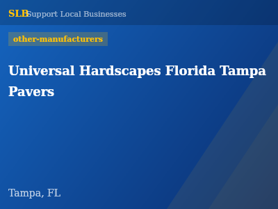 Universal Hardscapes Florida Tampa Pavers — other-manufacturers in Tampa, FL