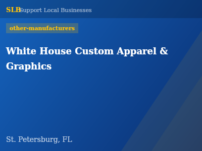 White House Custom Apparel & Graphics — other-manufacturers in St. Petersburg, FL
